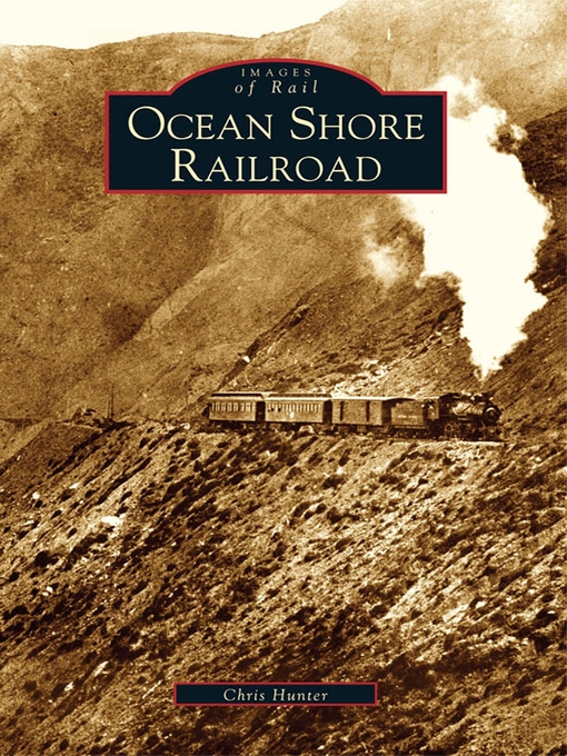 Title details for Ocean Shore Railroad by Chris Hunter - Available